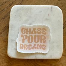Load image into Gallery viewer, &quot;Chase Your Dreams&quot; Waterproof Sticker
