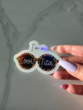 Load image into Gallery viewer, I'm A Cool Tita Waterproof Sticker