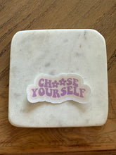 Load image into Gallery viewer, &quot;Choose Yourself&quot; Waterproof Sticker
