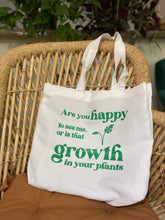 Load image into Gallery viewer, Are You Happy To See Me Or Is That Growth In Your Plants Tote bag
